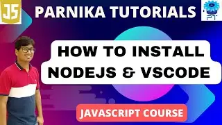 NodeJS, VS Code Installation | JavaScript Tutorial