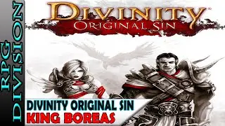 Divinity: Original Sin - How To Reach King Boreas & Tips To Defeat Him