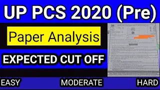 UPPSC PCS 2020 Paper Analysis | UP PCS 2020 Expected Cut Off | UP PCS 2020 GS Paper Analysis