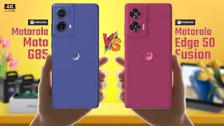 Full Comparison | Motorola Moto G85 Vs Motorola Edge 50 Fusion