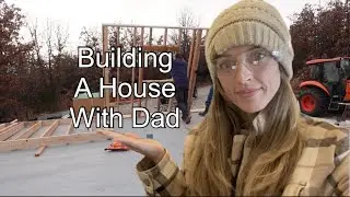 Building A House With Dad | south walls