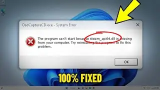Steam_api64.dll is Missing in Windows 11 / 10 / 8 / 7 - How To Fix STEAM_API64.DLL Not Found ✅