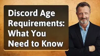 Discord Age Requirements: What You Need to Know