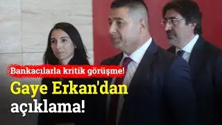 Merkez Bankası Başkanı Gaye Erkan'dan Bankacılarla Görüşme Sonrası Açıklama