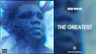 Rod Wave - The Greatest (432Hz)
