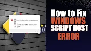 ✅ Fix Windows Error Script Host ⚠️ Windows Script Host Error at startup