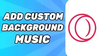 How to Add Custom Background Music in Opera Gx