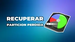 Recuperar la Partición Perdida Windows 10