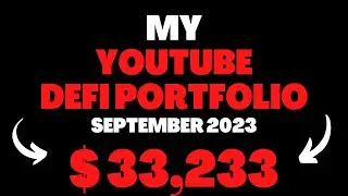 MY $33,233 YOUTUBE DEFI PORTFOLIO SEPTEMBER 2023 | CRYPTO DEFI 2023