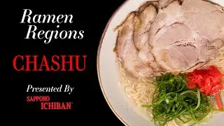 Ramen Regions - Episode 8 Chashu