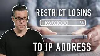 How to restrict Nextcloud logins to IP addresses