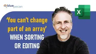 You cant change part of an array When Sorting or Editing/Deleting Cell in Excel