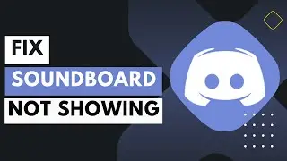 How to Fix Discord Soundboard Not Showing Up in Server !