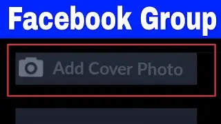 How To Set Facebook Group Cover Photo