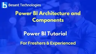 Power BI Architecture and Components | Power BI Tutorial For Beginners