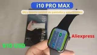 Smartwatch i10 Pro Max unboxing y revisado