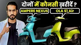 Ampere Nexus VS Ola S1 Air🔥|दोनों में से कौनसी खरीदें? | Big Comparision #abhishekmoto