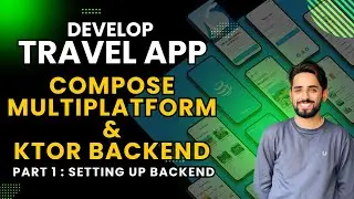 How to Build a Travel Companion App with Ktor & Compose Multiplatform | Part 1: Setting up Backend