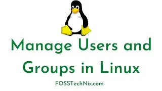 Manage Users and Groups in Linux | HOW TO Create, Delete Users and Groups in Linux | Linux Tutorial