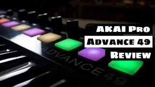 AKAI Pro ADVANCE 49 MIDI Keyboard Review - Best Controller For Plugins?