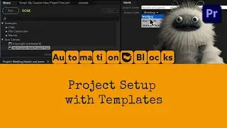 Efficient Project Setup: Templates + Automation Blocks in Premiere Pro