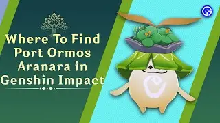 Where to Find Port Ormos Aranara in Genshin Impact - (All Locations)