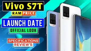 Vivo s7t 5G | Vivo s7t Price And Launch Date? | Review And Specifications | Official Look | 