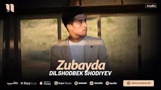 Dilshodbek Shodiyev - Zubayda (audio 2024)
