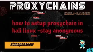 How To Setup Proxychains in Kali Linux - Stay Anonymous | Tor 🔥🔥