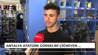 ANTALYA Atatürk görselini çiğneyen kişiye tezgahın üzerinden atlayıp müdahale etti (VİDEO EKLENDİ)