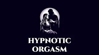 Hypnosis for Women: Hypnotic Orgasm