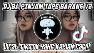 DJ BA PINJAM TAPE BARANG V2