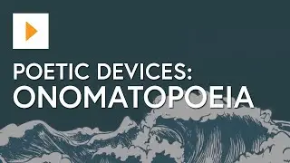 Poetic Devices: Onomatopoeia - Examples & Meaning