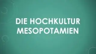 Die Hochkultur Mesopotamien einfach und kurz erklärt
