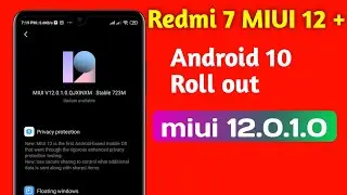 Redmi 7 MIUI 12 update | Redmi 7 MIUI 12 stable update | Redmi 7 android 10 update