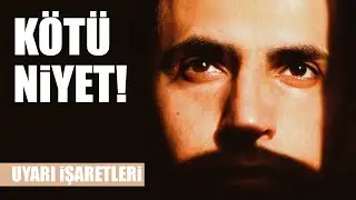 İnsandaki Kötü Niyet İşaretleri
