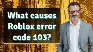 What causes Roblox error code 103?