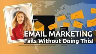 Email Marketing Will FAIL Unless You Do This!