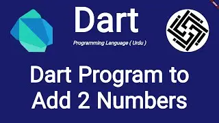 10. Dart Programming Language - Add 2 numbers - input by the user