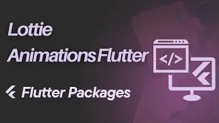 Flutter Animations with Lottie package