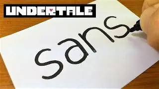 How to turn words SANS（Undertale）into a Cartoon - how to draw undertale characters art on paper