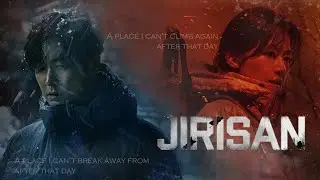 Клип к Дораме: Чирисан / Jirisan / 지리산 