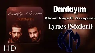 Dardayım | Ahmet Kaya ft. Gazapizm (MIX) Lyrics (Şarkı Sözleri) [feat. KM PRODS]