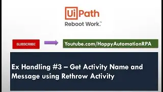 #3 - Get Activity Name(Exception Source) using Rethrow Activity