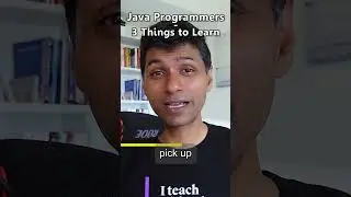 Java Programmers - 3 Things to Learn