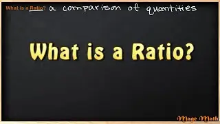 What is a Ratio? - Mage Math Video