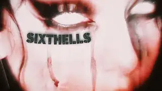 SIXTHELLS - FEAR N LOATHING | Music Video