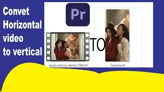 Convert horizontal video to vertical Adobe premier pro-2023