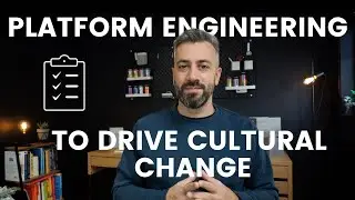 Platform Engineering: Driving Cultural Change in Digital Transformations