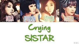 SISTAR (씨스타) - Crying Lyrics [HAN|ROM|ENG]